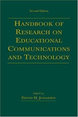 Handbook of Research for Educational Communications and Technology A Project of the Association for Educational Communications and Technology 2nd 9780805841459 Front Cover