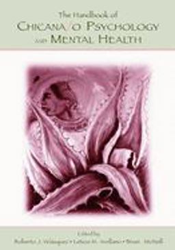 Handbook of Chicana/o Psychology and Mental Health  9780805841596 Front Cover