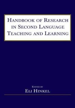 Handbook of Research in Second Language Teaching and Learning  9780805841817 Front Cover