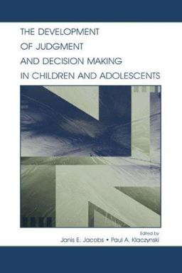 Development of Judgment and Decision Making in Children and Adolescents  9780805842562 Front Cover