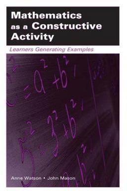 Mathematics As a Constructive Activity