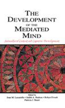 The Development of the Mediated Mind