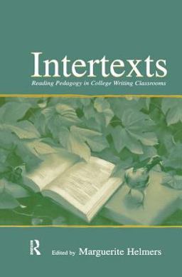 Intertexts Reading Pedagogy in College Writing Classrooms  9780805844986 Front Cover