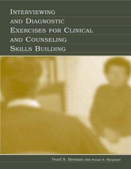 Interviewing and Diagnostic Exercises for Clinical and Counseling Skills Building  9780805846409 Front Cover