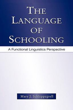 Language of Schooling A Functional Linguistics Perspective  9780805846775 Front Cover