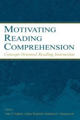 Motivating Reading Comprehension Concept-Oriented Reading Instruction  9780805846836 Front Cover