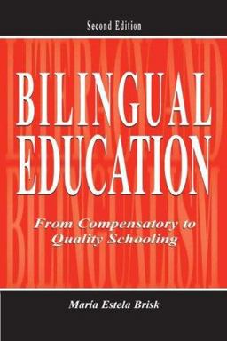 Bilingual Education From Compensatory to Quality Schooling 2nd 9780805847734 Front Cover