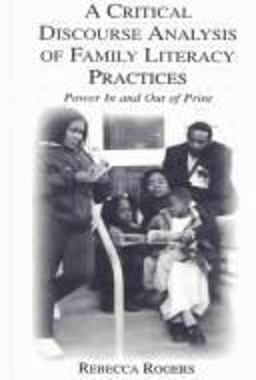 Critical Discourse Analysis of Family Literacy Practices Power in and Out of Print  9780805847840 Front Cover