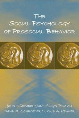 Social Psychology of Prosocial Behavior  9780805849363 Front Cover