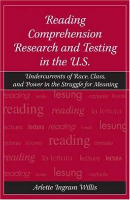 Reading Comprehension Research and Testing in the U. S. Undercurrents of Race, Class, and Power in the Struggle for Meaning  9780805850529 Front Cover