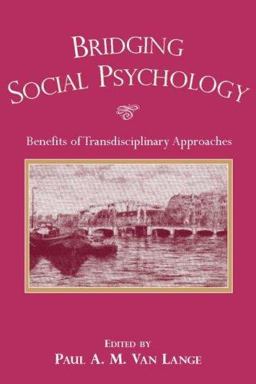 Bridging Social Psychology Benefits of Transdisciplinary Approaches  9780805850956 Front Cover