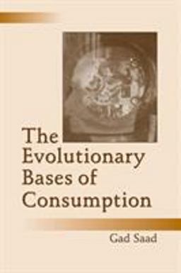 Evolutionary Bases of Consumption  9780805851502 Front Cover