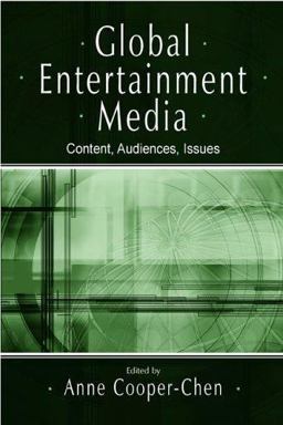 Global Entertainment Media Content, Audiences, Issues  9780805851694 Front Cover