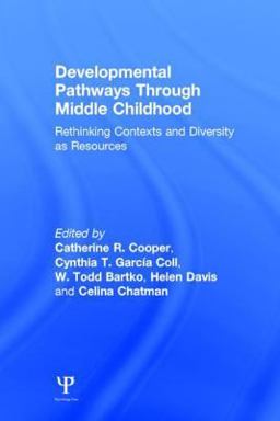 Developmental Pathways Through Middle Childhood Rethinking Contexts and Diversity As Resources  9780805851991 Front Cover