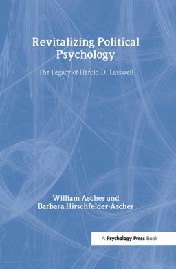 Revitalizing Political Psychology The Legacy of Harold D. Lasswell  9780805852066 Front Cover
