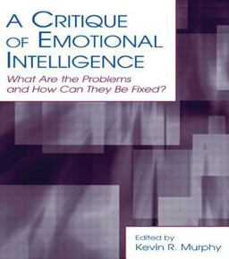 Critique of Emotional Intelligence What Are the Problems and How Can They Be Fixed?  9780805853186 Front Cover