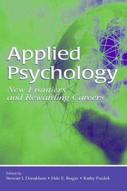 Applied Psychology New Frontiers and Rewarding Careers  9780805853490 Front Cover