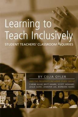 Learning to Teach Inclusively Student Teachers' Classroom Inquiries  9780805854312 Front Cover