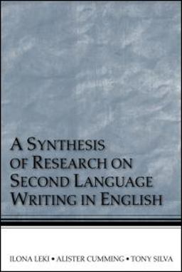 Synthesis of Research on Second Language Writing in English  9780805855333 Front Cover