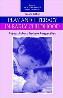 Play and Literacy in Early Childhood Research from Multiple Perspectives 2nd 9780805856408 Front Cover