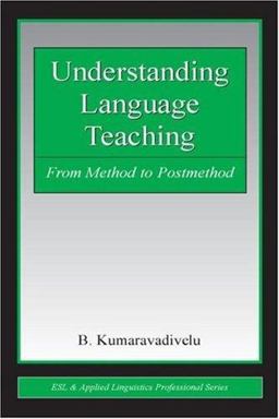 Understanding Language Teaching From Method to Postmethod  9780805856767 Front Cover