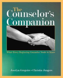Counselor's Companion What Every Beginning Counselor Needs to Know  9780805856842 Front Cover