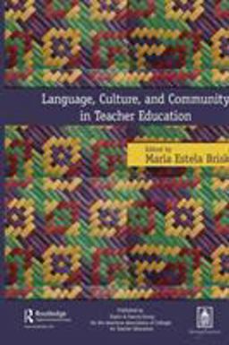 Language, Culture, and Community in Teacher Education  9780805856989 Front Cover