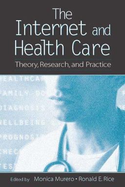 Internet and Health Care Theory, Research, and Practice  9780805858150 Front Cover