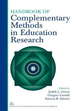 Handbook of Complementary Methods in Education Research 3rd 9780805859331 Front Cover