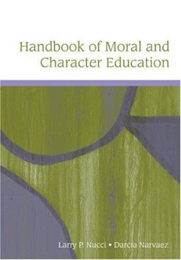 Handbook of Moral and Character Education