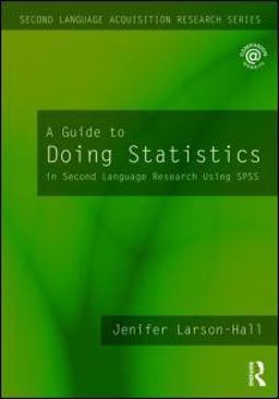 Guide to Doing Statistics in Second Language Research Using SPSS  9780805861860 Front Cover