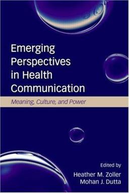 Emerging Perspectives in Health Communication Meaning, Culture, and Power  9780805861969 Front Cover