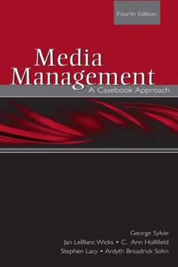 Media Management A Casebook Approach 4th 9780805861976 Front Cover