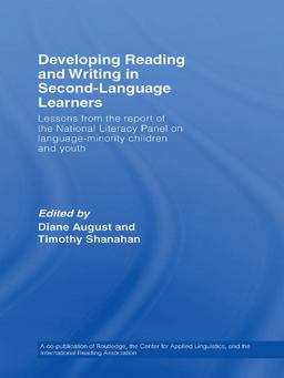 Developing Reading and Writing in Second-Language Learners Lessons from the Report of the National Literacy Panel on Language-Minority Children and Youth. Published by Routledge for the American Association of Colleges for Teacher Education  9780805862096 Front Cover