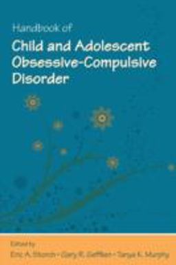 Handbook of Child and Adolescent Obsessive-Compulsive Disorder  9780805862546 Front Cover