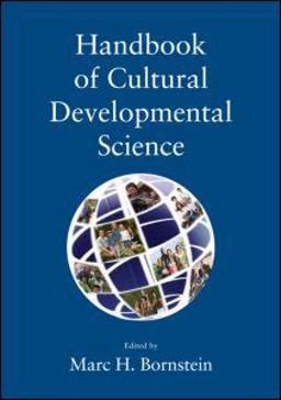 Handbook of Cultural Developmental Science  9780805863307 Front Cover