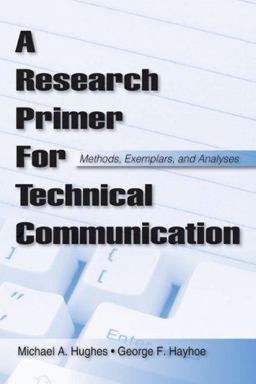 Research Primer for Technical Communication Methods, Exemplars, and Analyses  9780805863352 Front Cover