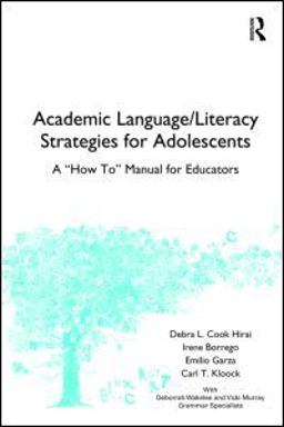 Academic Language/Literacy Strategies for Adolescents A How-To Manual for Educators  9780805863918 Front Cover