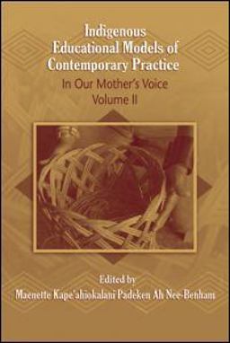 Indigenous Educational Models for Contemporary Practice In Our Mother's Voice, Volume II 2nd 9780805864038 Front Cover