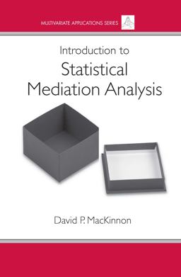 Introduction to Statistical Mediation Analysis  9780805864298 Front Cover