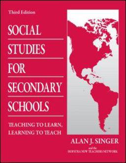 Social Studies for Secondary Schools Teaching to Learn, Learning to Teach 3rd 9780805864465 Front Cover