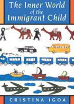 Inner World of the Immigrant Child  9780805880137 Front Cover