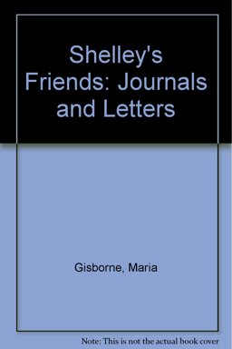 Maria Gisborne and Edward Williams, Shelley's Friends