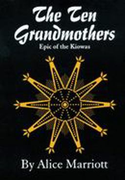 Ten Grandmothers Epic of the Kiowas  9780806118253 Front Cover