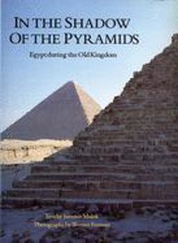 In the Shadow of the Pyramids Egypt During the Old Kingdom  9780806120270 Front Cover