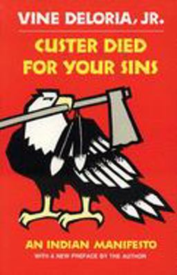 Custer Died for Your Sins An Indian Manifesto  9780806121291 Front Cover