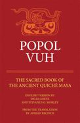 Popol Vuh The Sacred Book of the Ancient Quiche Maya  9780806122663 Front Cover
