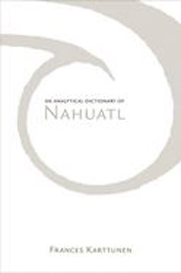 Analytical Dictionary of Nahuatl  9780806124216 Front Cover