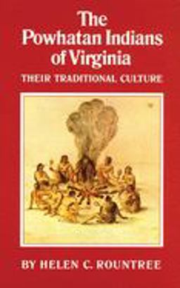 Powhatan Indians of Virginia Their Traditional Culture  9780806124551 Front Cover