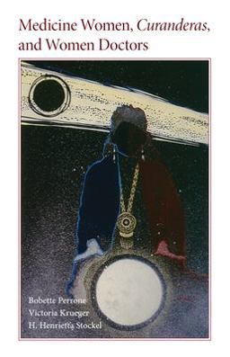 Medicine Women, Curanderas, and Women Doctors  9780806125121 Front Cover